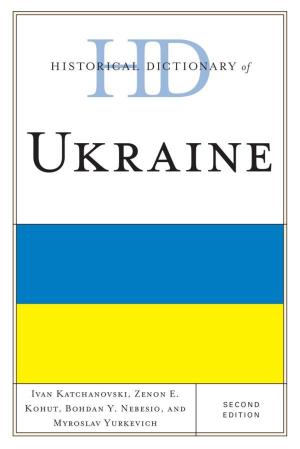 Cover of the book Historical Dictionary of Ukraine by John Michael Cooper, Randy Kinnett