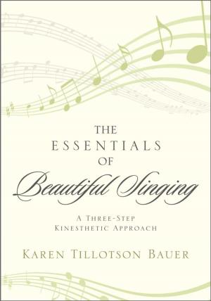 Cover of the book The Essentials of Beautiful Singing by Albert Moran, Chris Keating