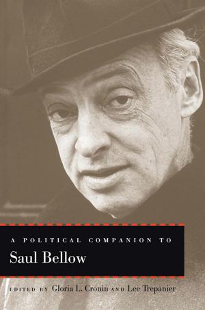 bigCover of the book A Political Companion to Saul Bellow by 