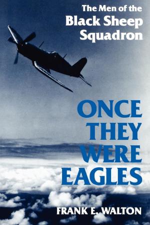 Cover of the book Once They Were Eagles by Burrus M. Carnahan