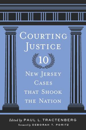 Cover of the book Courting Justice by Adrienne L. McLean, Jeremy Groskopf, James Castonguay, Kelly Wolf, Aaron Skabelund, Jane O'Sullivan, Giuliana Lund, Elizabeth Leane, Guinevere Narraway, Murray Pomerance, Alexandra Horowitz, Joanna E. Rapf, Kathryn Fuller-Seeley, Sara Ross