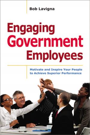 Cover of the book Engaging Government Employees by OD Network, John Vogelsang PhD, Maya Townsend, Matt Minahan, David Jamieson, Judy Vogel, Annie Viets, Cathy Royal, Lynne Valek