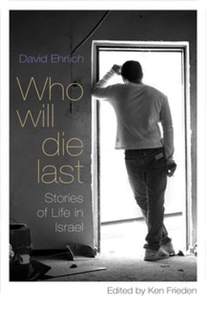 Cover of the book Who Will Die Last by David Shrayer-Petrov