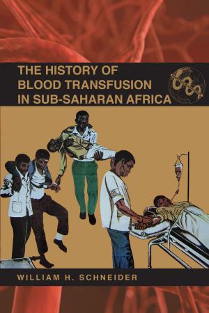 Cover of the book The History of Blood Transfusion in Sub-Saharan Africa by Graham Hoppe