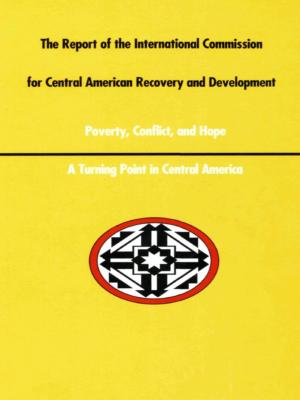 Cover of the book A Report of the International Commission for Central American Recovery and Development by Hamid Naficy