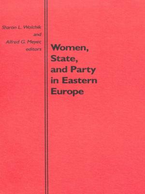 Cover of the book Women, State, and Party in Eastern Europe by Raquel Gutiérrez Aguilar