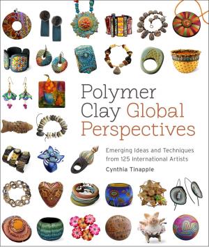 Cover of the book Polymer Clay Global Perspectives by Louise Compagnone