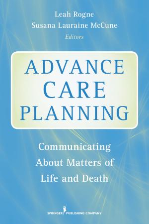 Cover of the book Advance Care Planning by Janice Loschiavo, MA, RN, NJ-CSN