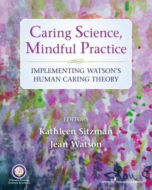 Cover of the book Caring Science, Mindful Practice by Randy Griffin, RN, MS, HNC