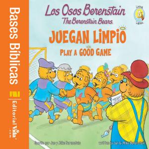 Cover of the book Los Osos Berenstain juegan limpio / Play a Good Game by Max Lucado
