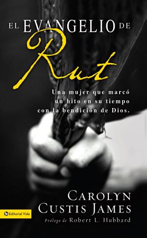 Cover of the book El Evangelio de Rut by Max Lucado