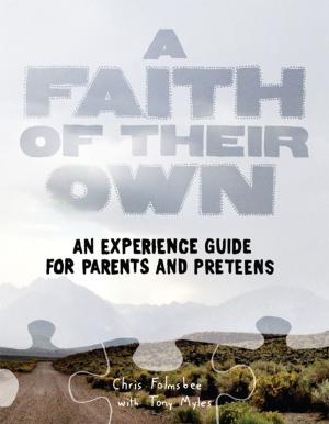 Cover of the book A Faith of Their Own by Board of General Superintendents, Church of the Nazarene (2005-2009)