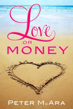 Cover of the book Love Or Money by Tamsin Baker, Rhian Cahill, Lexxie Couper, Cate Ellink, Keziah Hill, Shona Husk, Tracey O'Hara, Viveka Portman, Cathleen Ross