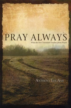 Cover of the book Pray Always by Joe E. Morris