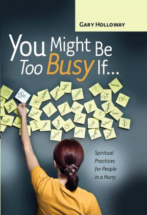 Cover of the book You Might Be Too Busy If … by Jenny Rae Armstrong