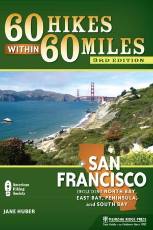 Cover of the book 60 Hikes Within 60 Miles: San Francisco by Christopher Brooks, Catherine Brooks