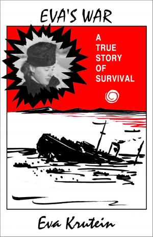 Cover of the book Eva's War: A True Story of Survival by Lynda Jones Mubarak