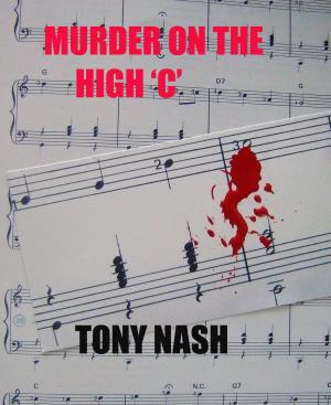 Cover of the book Murder on the High 'C' by Tony Nash
