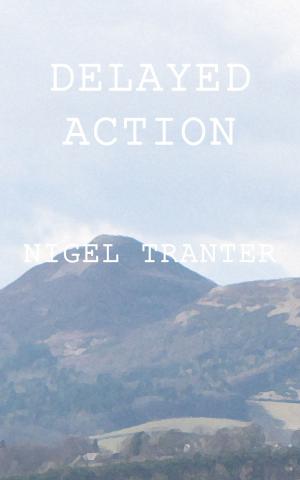 Cover of the book Delayed Action by Nigel Tranter