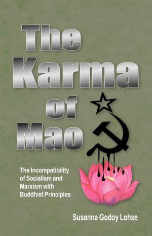 Cover of the book The Karma of Mao: The Incompatibility of Socialism and Marxism with Buddhist Principles by Harold Lucas Power