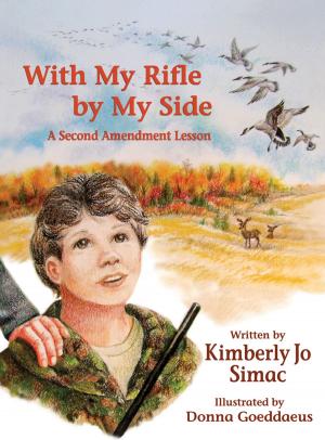 Book cover of With My Rifle by My Side: A Second Amendment Lesson