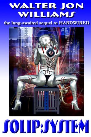 Cover of the book Solip:System (Hardwired) by Walter Jon Williams