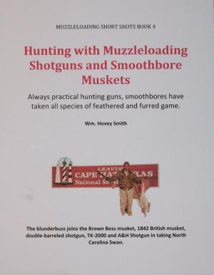 Book cover of Hunting with Muzzleloading Shotguns and Smoothbore Muskets
