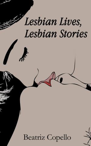 Cover of the book Lesbian Love Lesbian Stories by Angela Danz