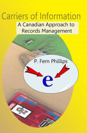 Cover of the book Carriers of Information: A Canadian Approach to Records Management by Francesco Pulpito