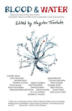 Cover of the book Blood and Water by Hayden Trenholm, Editor, Michael Rimar, Editor