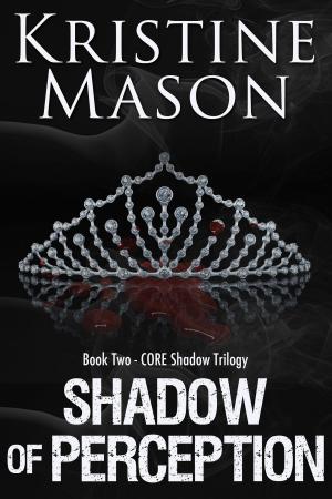 Cover of the book Shadow of Perception by Kristine Mason