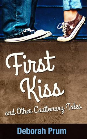 Cover of the book First Kiss and Other Cautionary Tales by Steve Orlandella