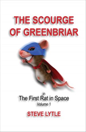 Cover of the book The Scourge of Greenbriar in The First Rat in Space Volume 1 by L.R. Patton