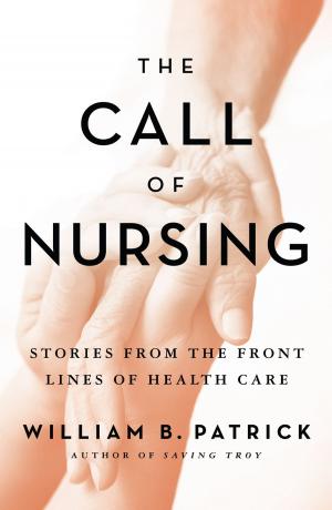 Cover of the book The Call of Nursing by Roy Jackaman