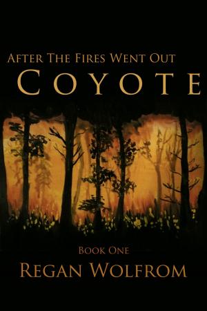 Cover of the book After The Fires Went Out: Coyote by Marie F Crow