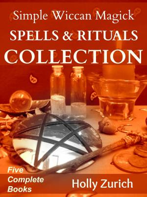 Book cover of Simple Wiccan Magick Spells & Rituals Collection