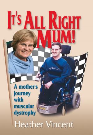 Cover of the book It's All Right Mum! by Rhonda Eason