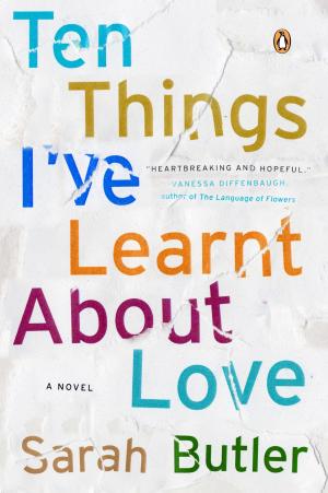 Cover of the book Ten Things I've Learnt About Love by Delia James