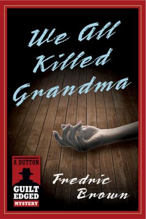 Cover of the book We All Killed Grandma by Grace Carroll