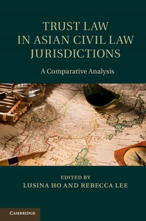 Cover of the book Trust Law in Asian Civil Law Jurisdictions by Stephen Spotte