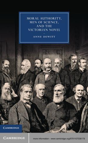 Cover of the book Moral Authority, Men of Science, and the Victorian Novel by Ömür Harmanşah