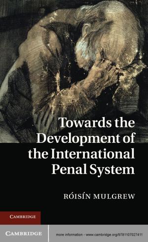 Cover of the book Towards the Development of the International Penal System by Joshua Rasmussen