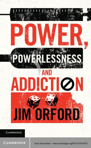 Cover of the book Power, Powerlessness and Addiction by Penny Webb, Chris Bain
