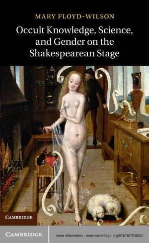 Cover of the book Occult Knowledge, Science, and Gender on the Shakespearean Stage by T. W. Körner
