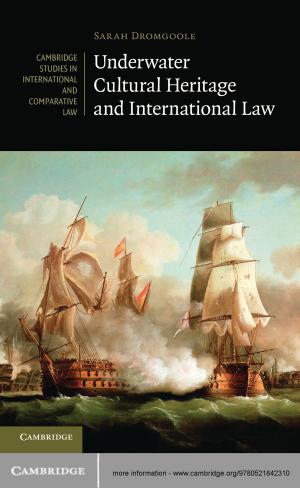 Cover of the book Underwater Cultural Heritage and International Law by Ranjan Vepa