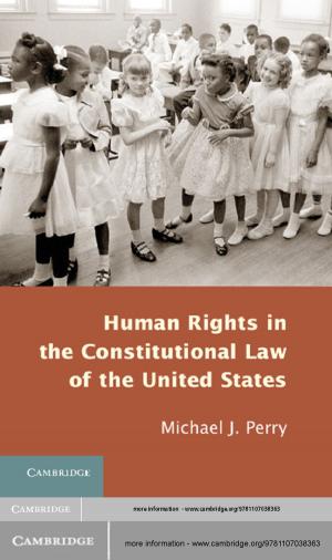 Cover of the book Human Rights in the Constitutional Law of the United States by Catherine Hall, Keith McClelland, Rachel Lang, Nicholas Draper, Katie Donington