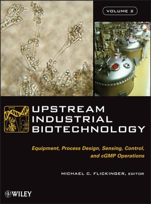 Cover of the book Upstream Industrial Biotechnology, 2 Volume Set by Steven Gorshe, Thomas Starr, Stefano Galli, Arvind Raghavan