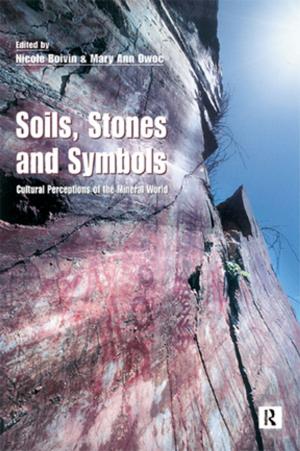 Cover of the book Soils Stones and Symbols Cultural Perceptions of the Mineral World by Jonathan R. Barton