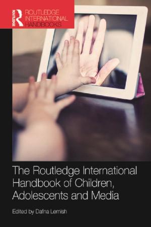 Cover of the book The Routledge International Handbook of Children, Adolescents and Media by John Hart