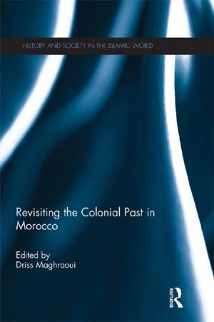Cover of the book Revisiting the Colonial Past in Morocco by 